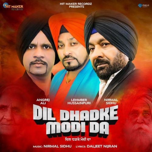 Download Dil Dhadke Modi Da Lehmber Hussainpuri, Nirmal Sidhu mp3 song, Dil Dhadke Modi Da Lehmber Hussainpuri, Nirmal Sidhu full album download
