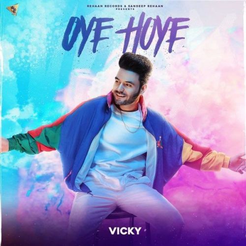 Download Oye Hoye Vicky mp3 song, Oye Hoye Vicky full album download