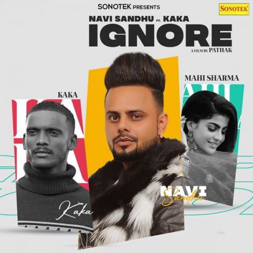 Download Ignore Kaka, Navi Sandhu mp3 song, Ignore Kaka, Navi Sandhu full album download