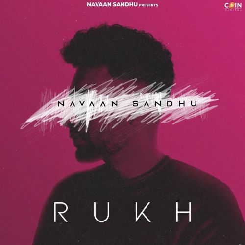 Download Rukh Navaan Sandhu mp3 song, Rukh Navaan Sandhu full album download