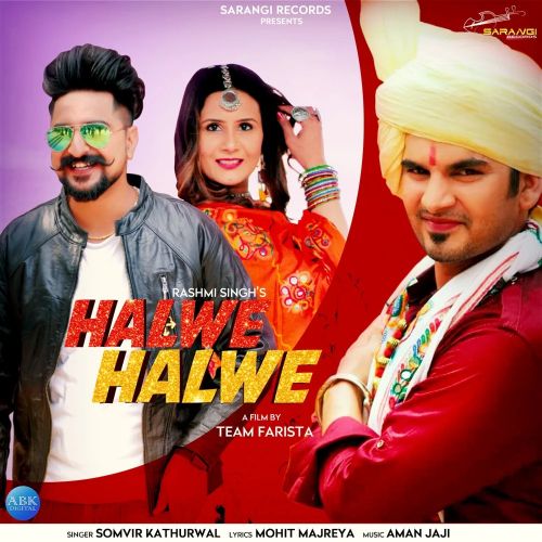Download Halwe Halwe Somvir Kathurwal mp3 song, Halwe Halwe Somvir Kathurwal full album download