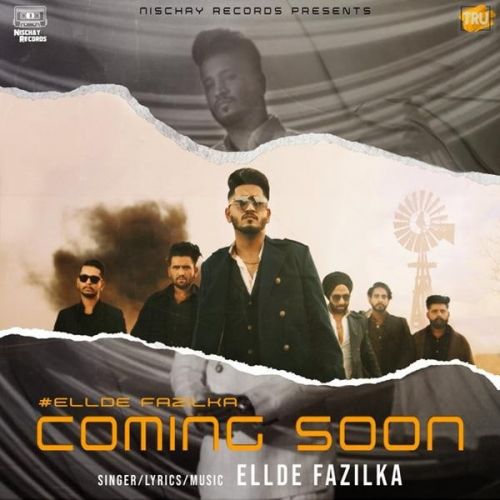 Download Coming Soon Ellde Fazilka mp3 song, Coming Soon Ellde Fazilka full album download