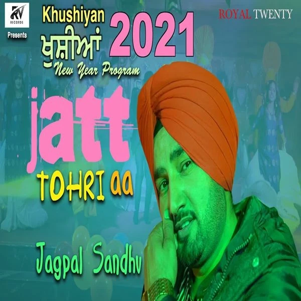 Download Jatt Tohri Aa Jagpal Sandhu mp3 song, Jatt Tohri Aa Jagpal Sandhu full album download