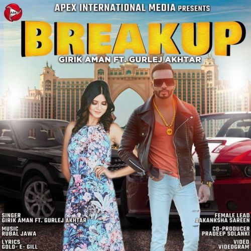Download Break Up Gurlej Akhtar, Girik Aman mp3 song, Break Up Gurlej Akhtar, Girik Aman full album download