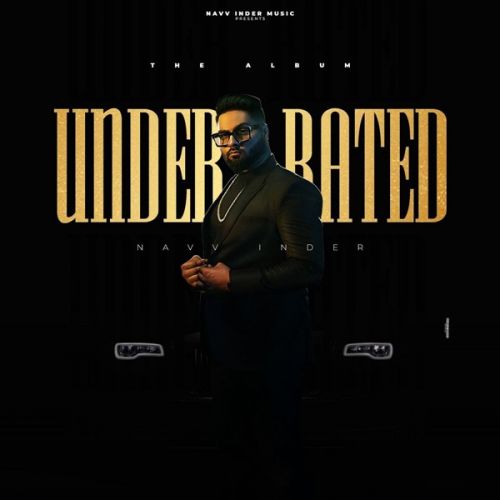 Underrated By Navv Inder full mp3 album