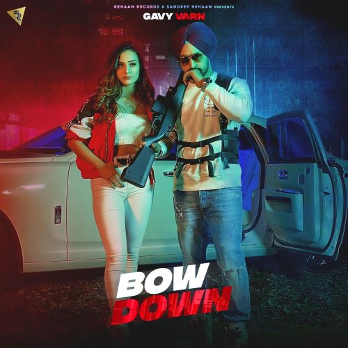 Download Bow Down Gavy Varn mp3 song, Bow Down Gavy Varn full album download