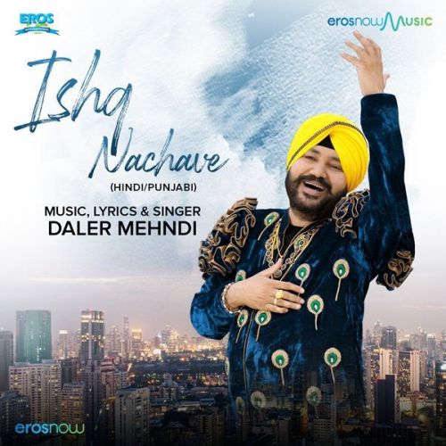 Download Ishq Nachave Daler Mehndi mp3 song, Ishq Nachave Daler Mehndi full album download