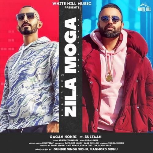 Download Zila Moga Gagan Kokri, Sultaan mp3 song, Zila Moga Gagan Kokri, Sultaan full album download