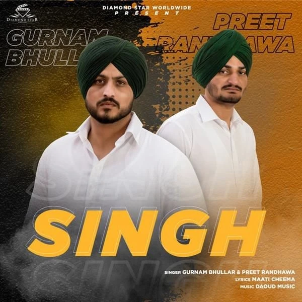 Download Singh Gurnam Bhullar, Preet Randhawa mp3 song, Singh Gurnam Bhullar, Preet Randhawa full album download