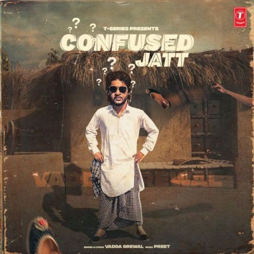 Download Confused Jatt Vadda Grewal mp3 song, Confused Jatt Vadda Grewal full album download