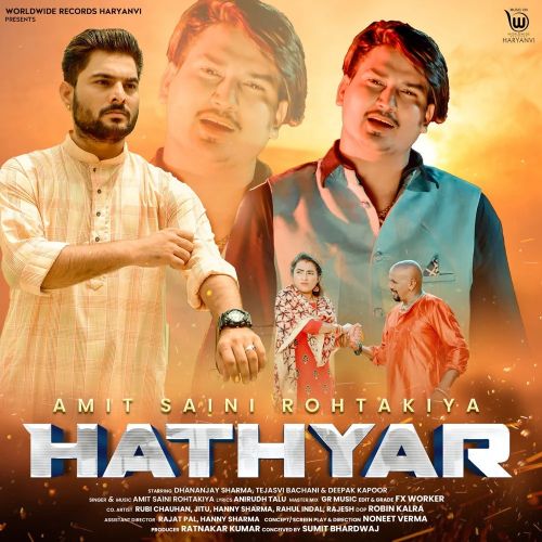 Download Hathyar Amit Saini Rohtakiyaa mp3 song, Hathyar Amit Saini Rohtakiyaa full album download
