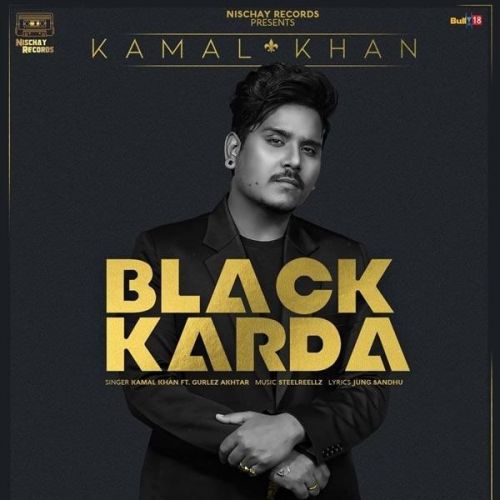 Download Black Karda Kamal Khan, Gurlez Akhtar mp3 song, Black Karda Kamal Khan, Gurlez Akhtar full album download