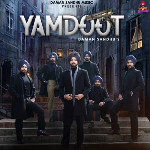 Download Yamdoot Daman Sandhu mp3 song, Yamdoot Daman Sandhu full album download