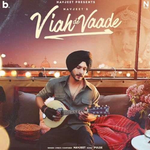 Download Viah De Vaade Navjeet mp3 song, Viah De Vaade Navjeet full album download