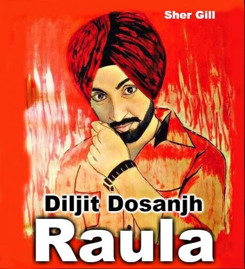 Download Raula Diljit Dosanjh, Neeti Mohan mp3 song, Raula Diljit Dosanjh, Neeti Mohan full album download