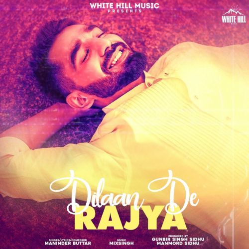 Download Dilaan De Rajya Maninder Buttar mp3 song, Dilaan De Rajya Maninder Buttar full album download