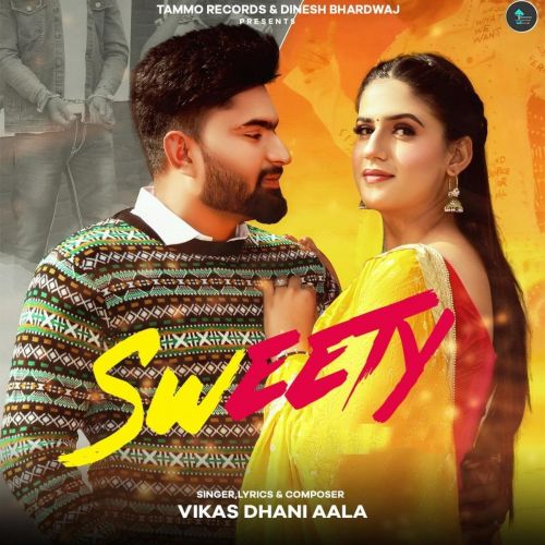 Download Sweety Vikas Dhani Aala mp3 song, Sweety Vikas Dhani Aala full album download