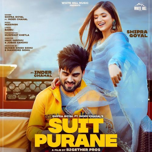 Download Suit Purane Shipra Goyal, Inder Chahal mp3 song, Suit Purane Shipra Goyal, Inder Chahal full album download