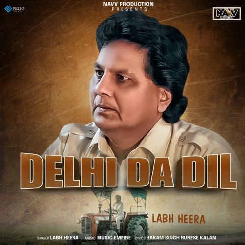 Download Delhi Da Dil Labh Heera mp3 song, Delhi Da Dil Labh Heera full album download