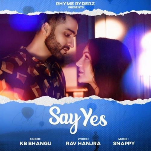 Download Say Yes KB Bhangu mp3 song, Say Yes KB Bhangu full album download