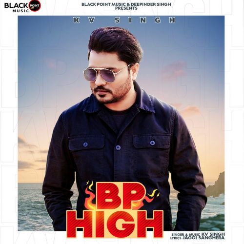 Download Bp High KV Singh mp3 song, Bp High KV Singh full album download