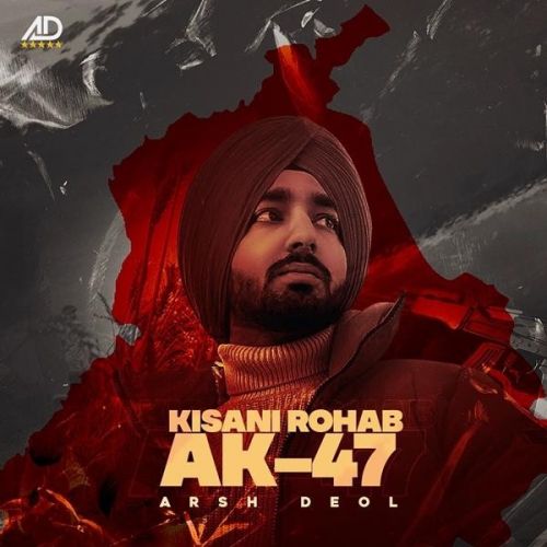 Download Kisani Rohab AK47 Arsh Deol mp3 song, Kisani Rohab AK47 Arsh Deol full album download
