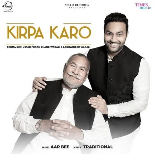 Download Kirpa Karo Lakhwinder Wadali, Ustad Puran Chand Wadali mp3 song, Kirpa Karo Lakhwinder Wadali, Ustad Puran Chand Wadali full album download