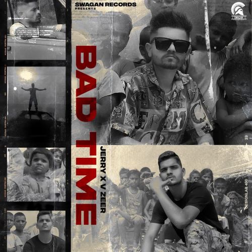 Download Bad Time Jerry, Vzeer mp3 song, Bad Time Jerry, Vzeer full album download