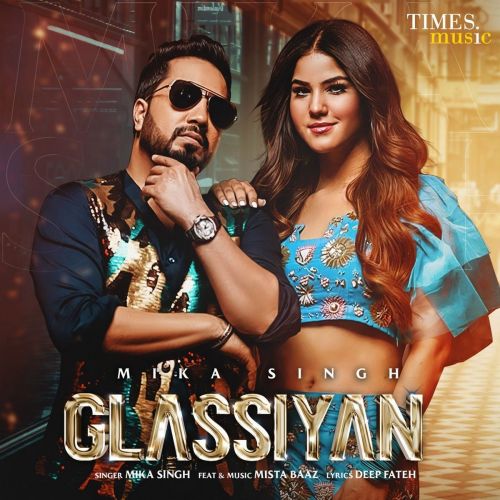 Download Glassiyan Mika Singh, Mista Baaz mp3 song, Glassiyan Mika Singh, Mista Baaz full album download