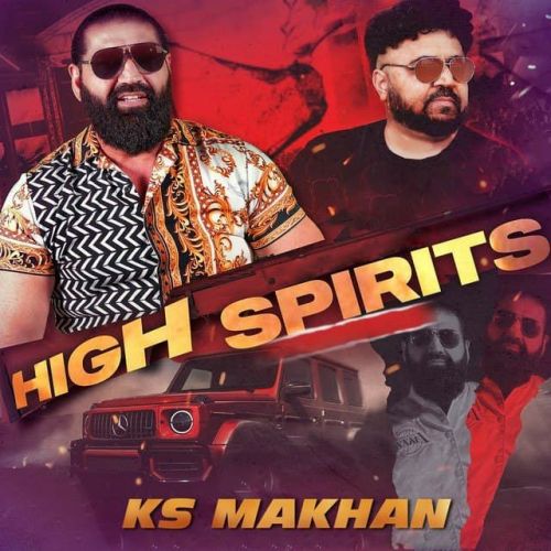 Download High Spirits Ks Makhan mp3 song, High Spirits Ks Makhan full album download