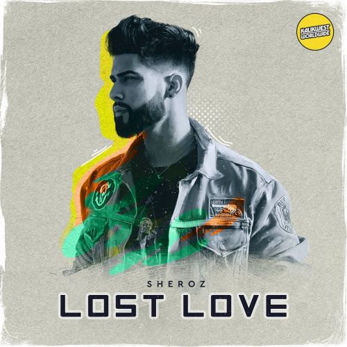 Download Lost Love Sheroz mp3 song, Lost Love Sheroz full album download