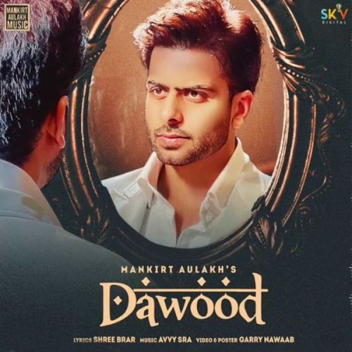 Download Dawood Mankirt Aulakh mp3 song, Dawood Mankirt Aulakh full album download