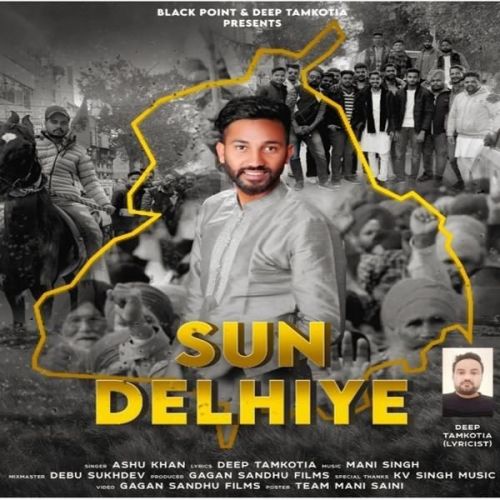 Download Sun Delhiye Ashu Khan mp3 song, Sun Delhiye Ashu Khan full album download