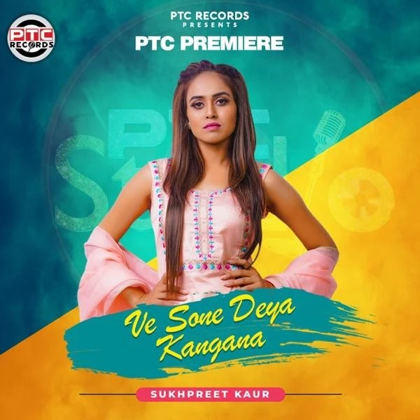 Download Ve Sone Deya Kangana Sukhpreet Kaur mp3 song, Ve Sone Deya Kangana Sukhpreet Kaur full album download