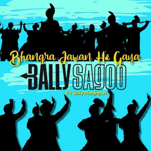 Download Bhangra Jawan Ho Gaya Jelly Manjitpuri mp3 song, Bhangra Jawan Ho Gaya Jelly Manjitpuri full album download
