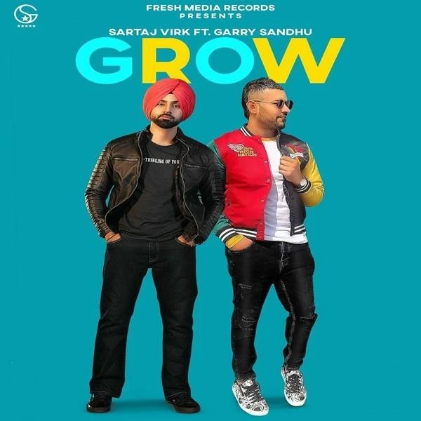 Download Grow Garry Sandhu, Sartaj Virk mp3 song, Grow Garry Sandhu, Sartaj Virk full album download