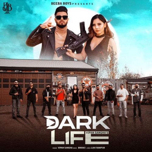 Download Dark Life Vipan Sangha mp3 song, Dark Life Vipan Sangha full album download