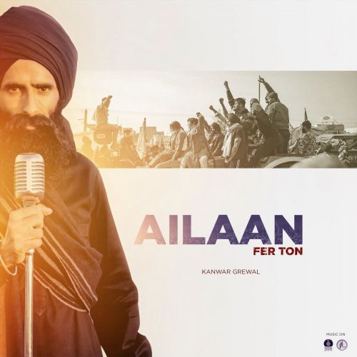 Download Ailaan (the Voice Of People) Kanwar Grewal mp3 song, Ailaan (the Voice Of People) Kanwar Grewal full album download
