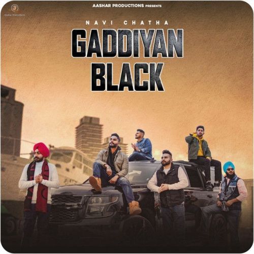 Download Gaddiyan Black Navi Chatha mp3 song, Gaddiyan Black Navi Chatha full album download