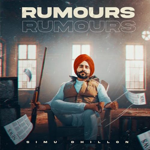 Download Rumours Simu Dhillon mp3 song, Rumours Simu Dhillon full album download