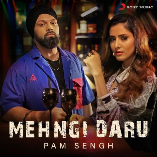 Download Mehngi Daru PAM Sengh mp3 song, Mehngi Daru PAM Sengh full album download