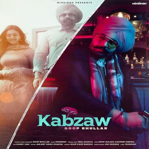 Download Kabzaw Roop Bhullar mp3 song, Kabzaw Roop Bhullar full album download