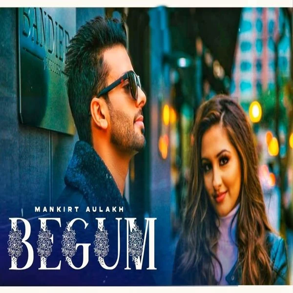 Download Begum Mankirt Aulakh mp3 song