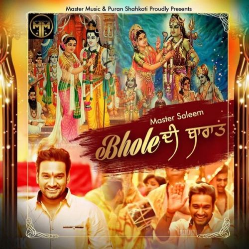Download Bhole Di Baraat Chali Saj Dhaj Ke Master Saleem mp3 song, Bhole Di Baraat Chali Saj Dhaj Ke Master Saleem full album download