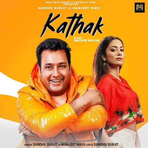 Download Kathak Sandhu Surjit, Manjeet Nikki mp3 song, Kathak Sandhu Surjit, Manjeet Nikki full album download