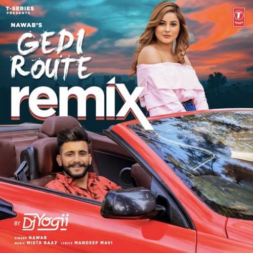 Download Gedi Route Remix By DJ Yogii Nawab mp3 song, Gedi Route Remix By DJ Yogii Nawab full album download