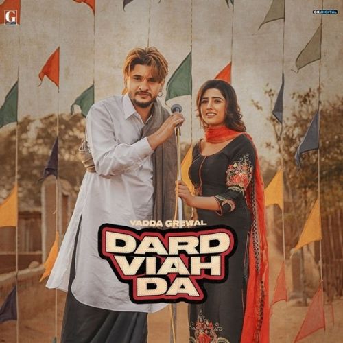 Download Dard Viah Da Vadda Grewal, Deepak Dhillon mp3 song, Dard Viah Da Vadda Grewal, Deepak Dhillon full album download