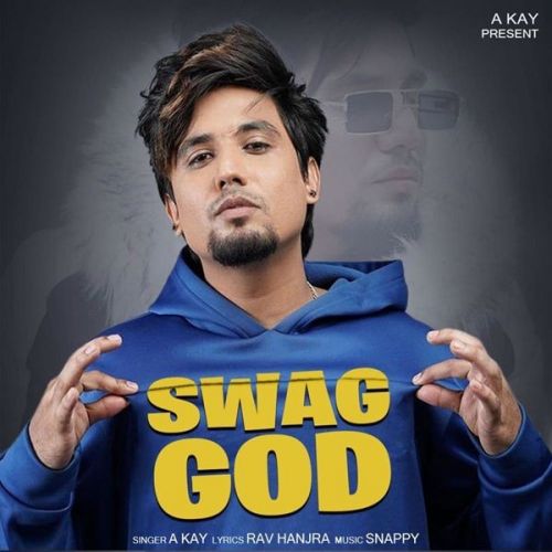 Download Swag God A Kay mp3 song, Swag God A Kay full album download