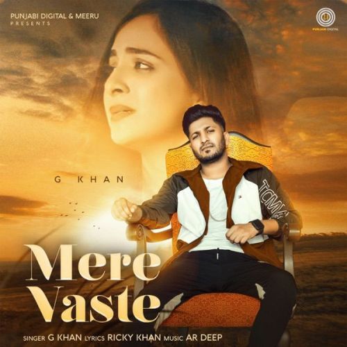 Download Mere Vaste G Khan mp3 song, Mere Vaste G Khan full album download