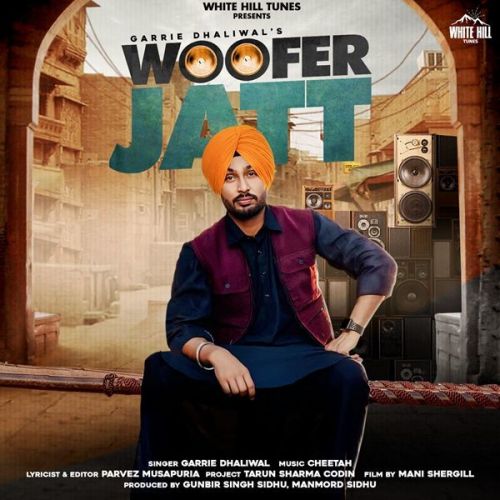 Download Woofer Jatt Garrie Dhaliwal mp3 song, Woofer Jatt Garrie Dhaliwal full album download